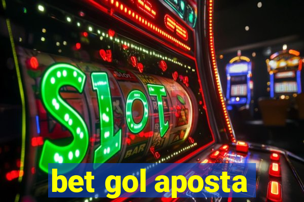 bet gol aposta